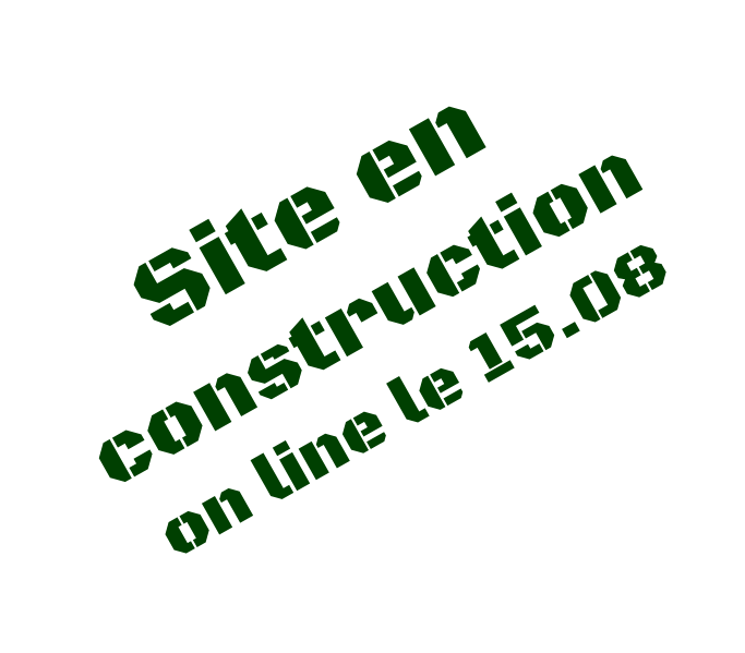 Site en constructionon line le 15.08